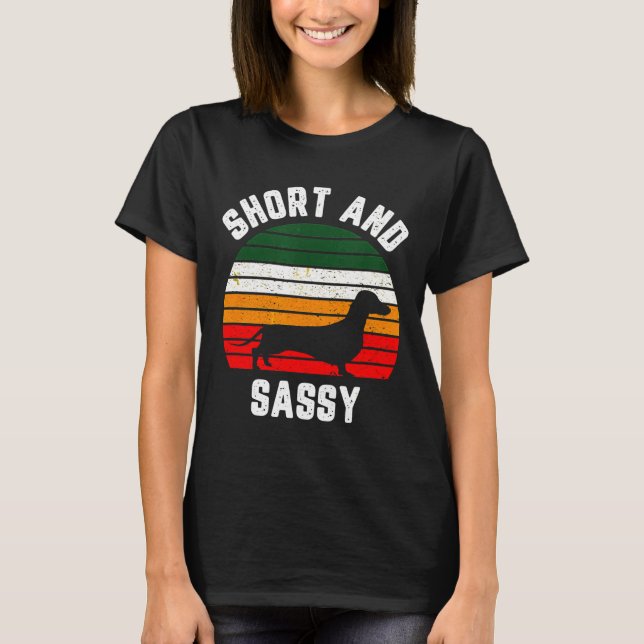 T-shirt Dachshund Funny Weiner Dog Short Sassy (Devant)