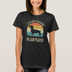 T-shirt Dachshund J'ai des amis dans les endroits bas Wien
