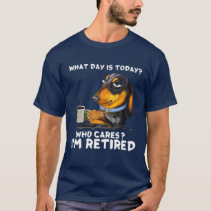 T-shirt Dachshund Quel Jour Est-Ce Aujourd'Hui Qui M'Intér