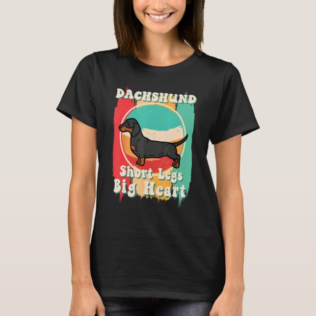 T-shirt Dachshund  Short Legs Big Heart Dachshund Mom (Devant)