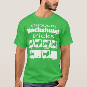 T-shirt Dachshund Stubborn