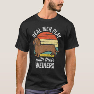 T-shirt Dachshund Weiner Chien - Les vrais Hommes Jouent A