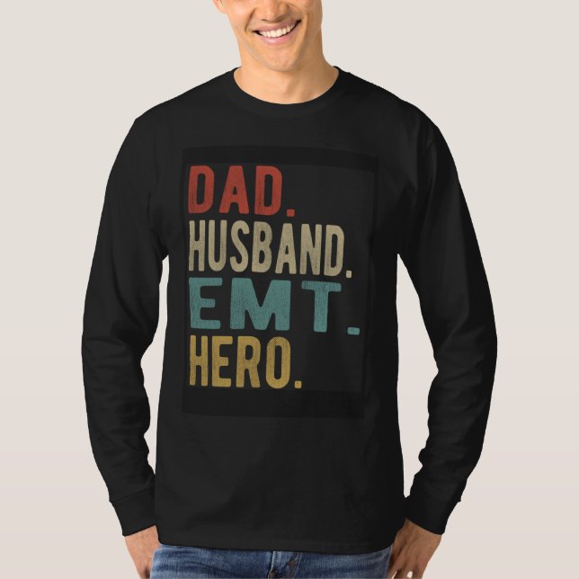 T-shirt Dad Husband Emt Hero (Devant)