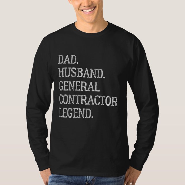 T-shirt Dad Husband General Contractor Legend General Cont (Devant)