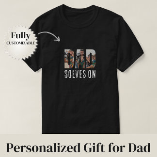 T-shirt Dad Solves On
