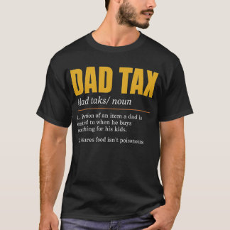 T-shirt Dad Tax Definition Men Funny Father's Day Food Tax