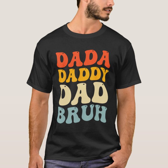 T-shirt Dada Daddy Dad Bruh  Fatheru2019s Day Retro Groovy (Devant)