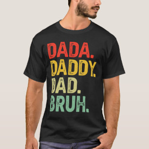 T-shirt Dada Daddy Papa Bruh Cadeaux Hommes Drôle Fête des