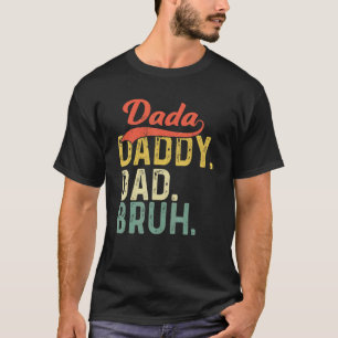 T-shirt Dada Daddy Papa Bruh Vintage Bonne Fête des pères