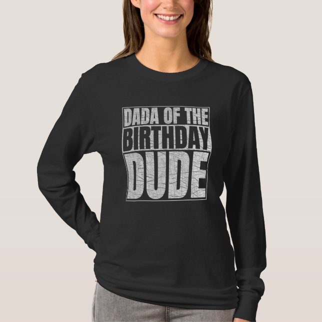 T-shirt Dada De L'Anniversaire Dude Fête Anniversaire Fier (Devant)