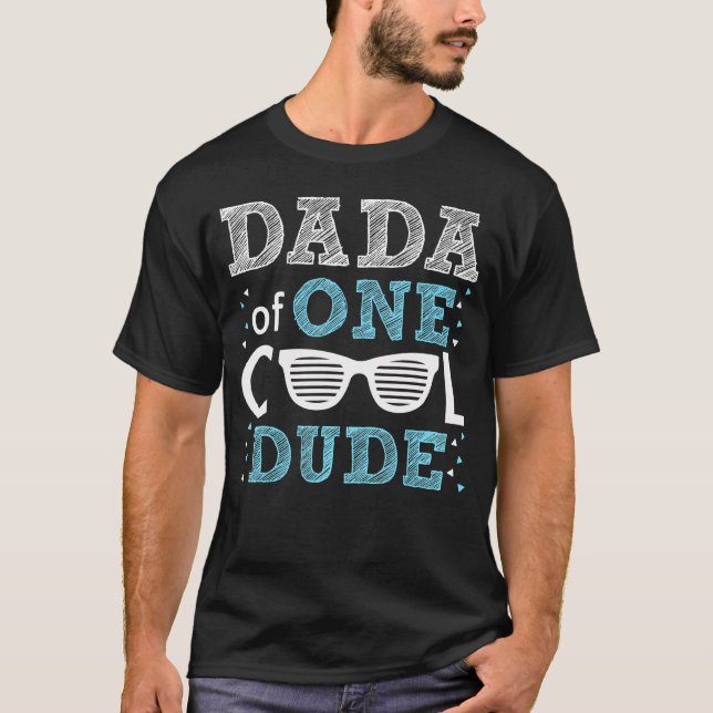 T-shirt Dada D'Un Cool Dude Funny Birthday Boy Cool.png (Devant)