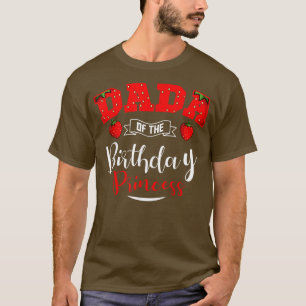T-shirt Dada Of The Birthday Princess Strawberry Theme Bda