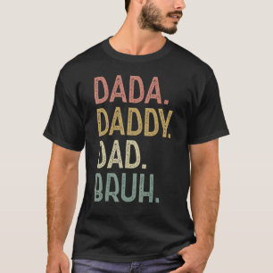 T-shirt Dada Papa Papa Bruh Anniversaire Pour Papa Hommes 