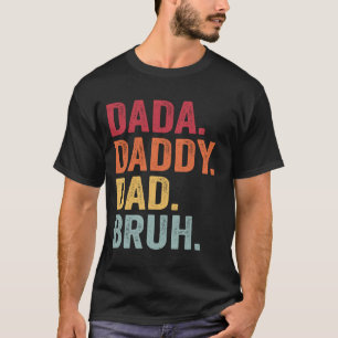 T-shirt Dada Papa Papa Bruh Chemise Hommes Drôle Fête des