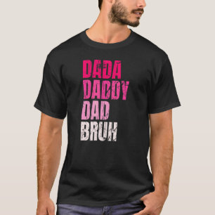 T-shirt Dada Papa Papa Bruh Citation Pour Papa