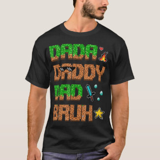 T-shirt Dada Papa Papa Bruh Drôle Jeu Vidéo Pixel