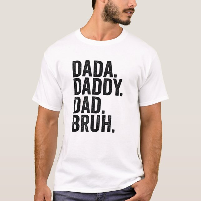 T-shirt Dada Papa Papa Bruh Fête des pères 2022 (Devant)