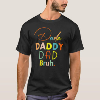 T-shirt Dada Papa Papa Bruh Fête des Pères 29