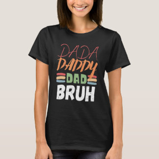 T-shirt Dada Papa Papa Bruh Fête des pères Papa 17
