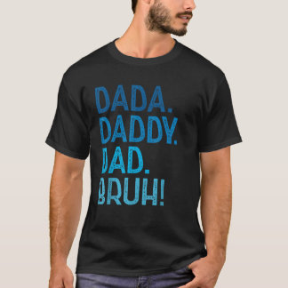 T-shirt Dada Papa Papa Bruh pour papa Hommes Drôle Père Fê
