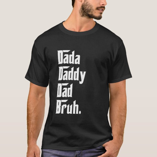 T-shirt Dada Papa Papa Papa Bruh Drôle Fête des pères Papa (Devant)