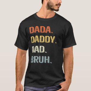T-shirt Dada Papa Papa Papa Bruh, Fête des pères drôle