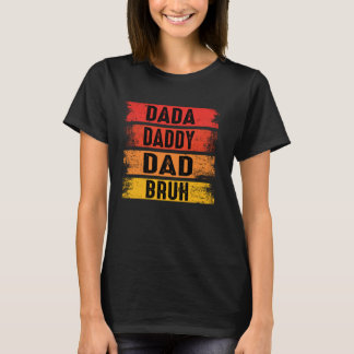T-shirt Dada Papa Papa Papa Bruh Père Humour Fête des père