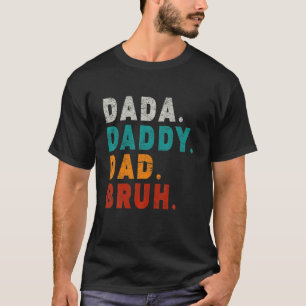 T-shirt Dada papa papa papa papa papa papa bruh papa drôle