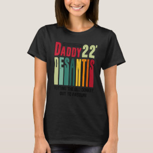 T-shirt Daddy 22 Desantis Ramenant Le Vieux Âne À Pa