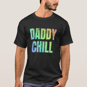 T-shirt Daddy Chill Viral Tik Trending Meme Distressed