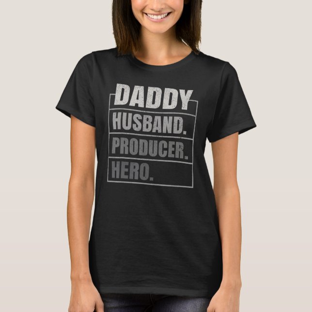 T-shirt Daddy Husband Producer Hero Father s Day (Devant)