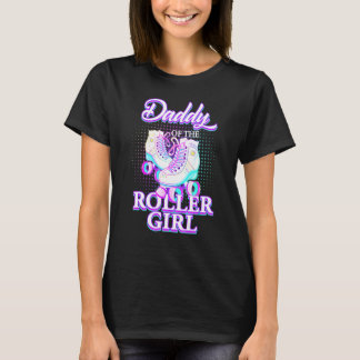 T-shirt Daddy Of Roller Girl Roller Skating Birthday Match