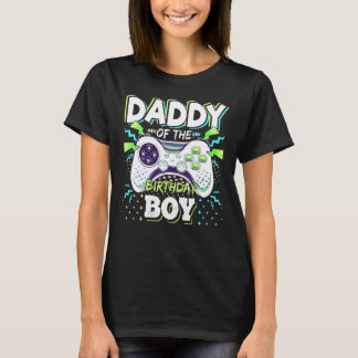 T-shirt Daddy Of The Birthday Boy Matching Video Game Birt