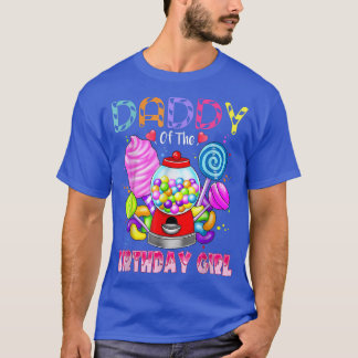 T-shirt Daddy Of The Birthday Girl Candyland Candy Birthda
