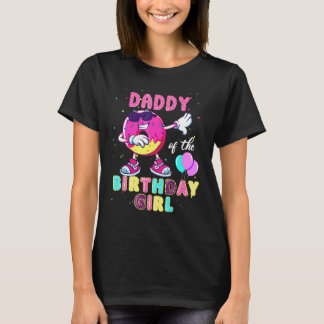 T-shirt Daddy Of The Birthday Girl  Donut Dab Birthday