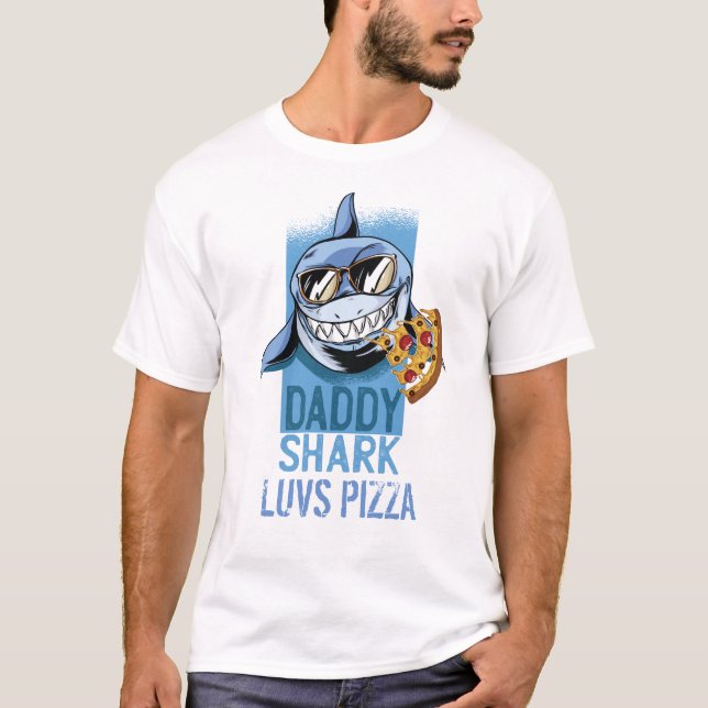 T-shirt DADDY SHARK luvs PIZA - Drôle Tee pour DAD (Devant)