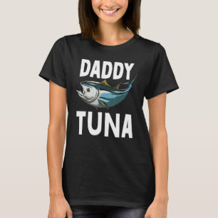 T-shirt Daddy Tuna Poissons Femmes Poissons Hors-Bord Tee