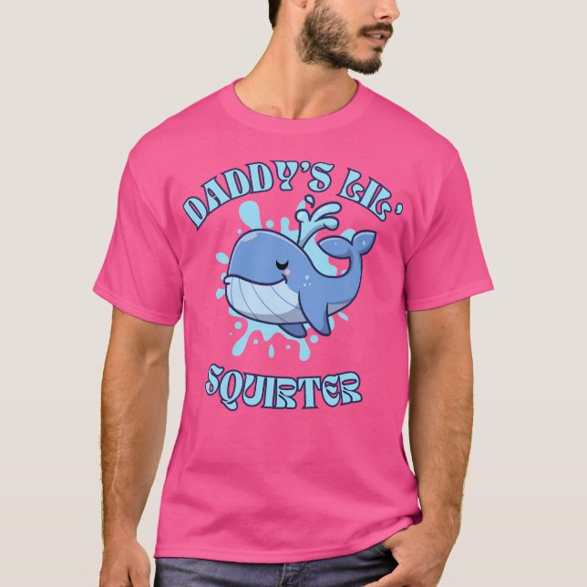 T-shirt Daddy'S Lil' Squirter Drôle Plaisanterie Inappropr (Devant)