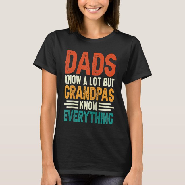 T-shirt Dads Know A Lot But Grandpas Know Everything Ragla (Devant)