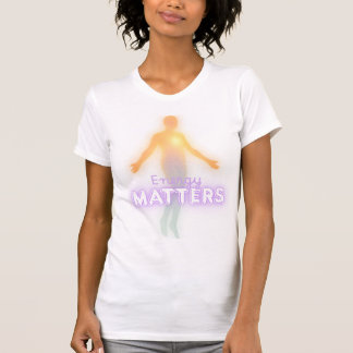 T-Shirt d'affirmation Energy Matters