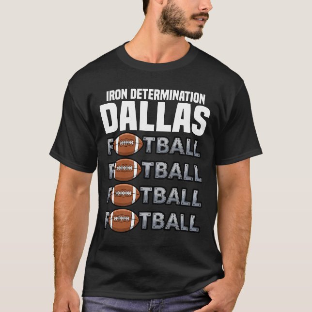 T-SHIRT DALLAS IRON DETERMINATION - TEXAS FOOTBALL (Devant)