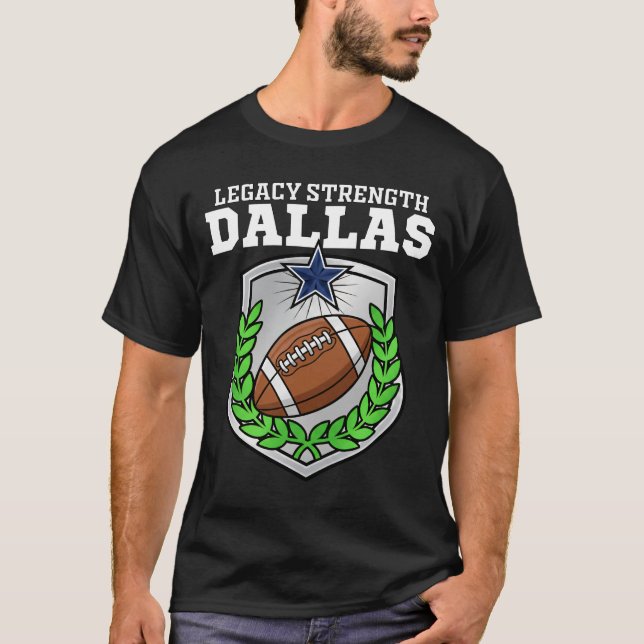 T-SHIRT DALLAS LEGACY STRENGTH - TEXAS FOOTBALL  (Devant)