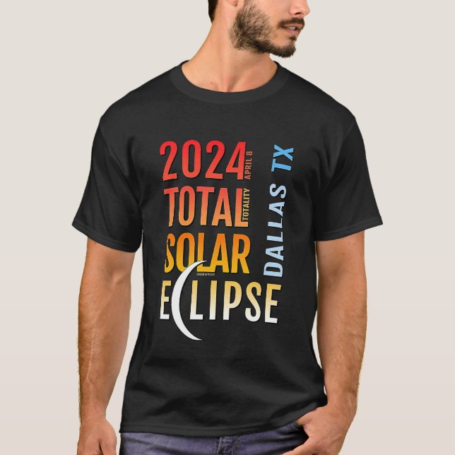 T-shirt Dallas Texas TX Total Solar Eclipse 2024 5 (Devant)
