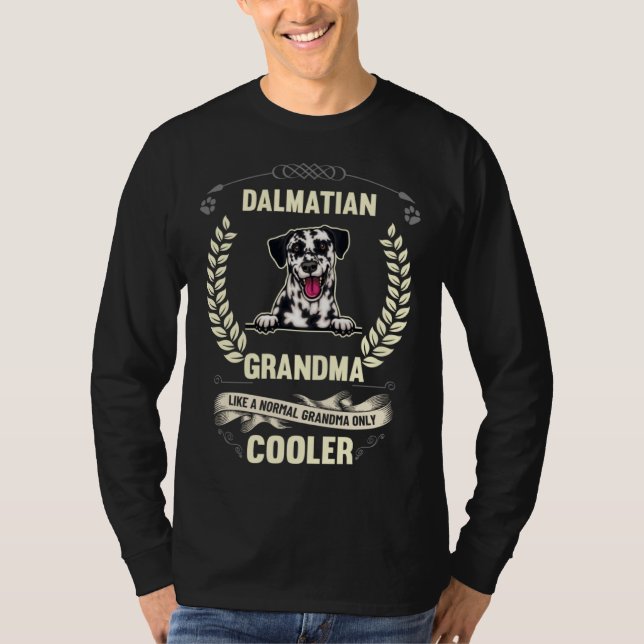 T-shirt Dalmatian Grandma Like A Normal Grandma Only Coole (Devant)