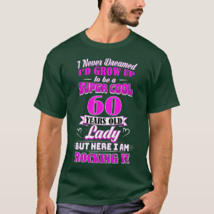 T-shirt Dame de 60 ans Drôle de 60e anniversaire  Rockin '