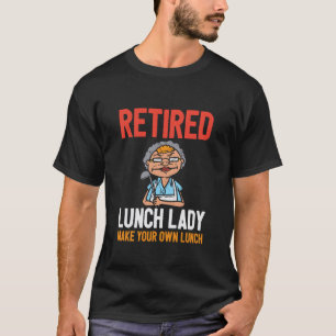 T-shirt Dame de cantine retraitée Cuisinière de cafétéria