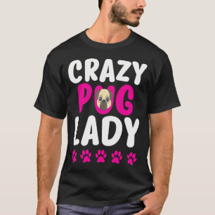 T-shirt Dame de pug folle Maman de pug mignonne 