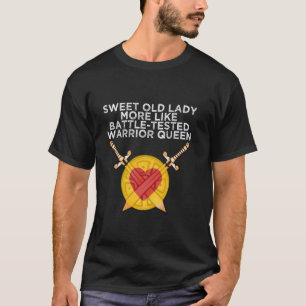 T-shirt Dame Drôle Douce Vieille Plus Comme Guerrière Ague