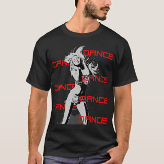 T-shirt Dance Dance Dance Girl