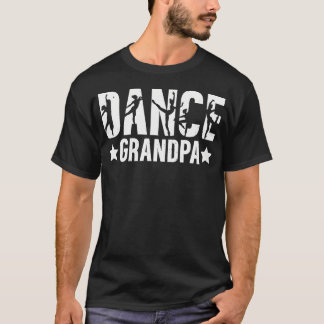 T-shirt Dance Grandpa Dancing Grandpa Of A Dancer Grandfat